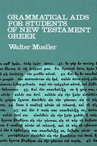 Grammatical Aids for Students of New Testament Greek