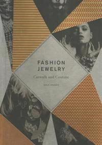 Fashion Jewelry: Catwalk and Couture