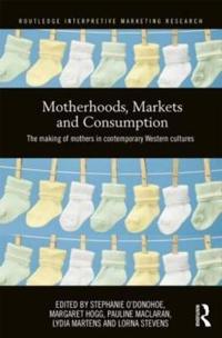 Motherhood, Markets and Consumption