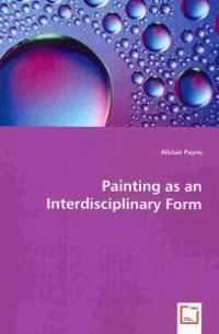 Painting as an Interdisciplinary Form