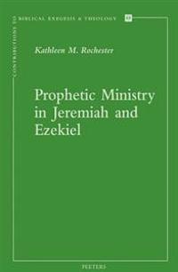 Prophetic Ministry in Jeremiah and Ezekiel