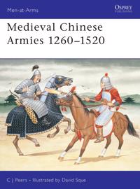 Medieval Chinese Armies, 1260-1520