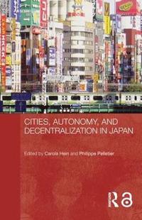 Cities, Autonomy, And Decentralization In Japan