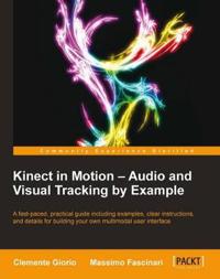 Kinect in Motion Audio and Visual Tracking by Example