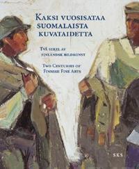 Kaksi vuosisataa suomalaista kuvataidetta