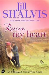Rescue My Heart: Animal Magnetism Book 3