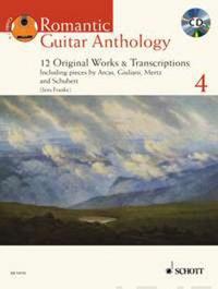 Romantic Guitar Anthology - Volume 4: 12 Original Works & Transcriptions with a CD of Performances Book/CD