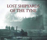Lost Shipyards of the Tyne
