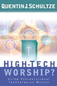 High-tech Worship?
