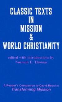Classic Texts in Mission & World Christianity