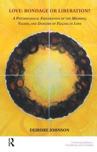 Love - Bondage or Liberation?