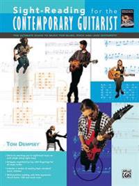 Sight-Reading for the Contemporary Guitarist: The Ultimate Guide to Music for Blues, Rock, and Jazz Guitarists
