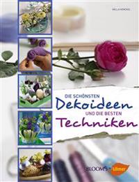 Die schönsten Dekoideen, die besten Techniken