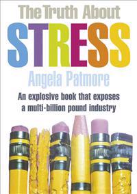 The Truth About Stress