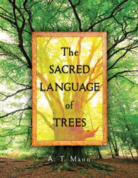 The Sacred Language of Trees