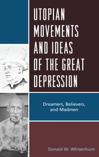 Utopian Movements and Ideas of the Great Depression
