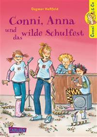 Conni & Co 04: Conni, Anna und das wilde Schulfest