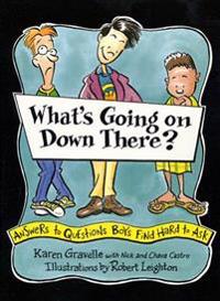 What's Going on Down There?: Answers to Questions Boys Find Hard to Ask