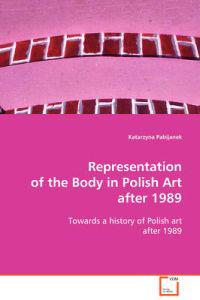 Representation of the Body in Polish Art After 1989