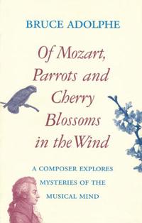 Of Mozart, Parrots and Cherry Blossoms in the Wind