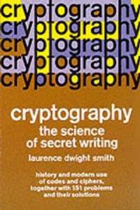 Cryptography the Science of Secret Writing