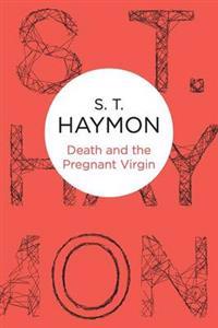 Death and the Pregnant Virgin