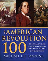 The American Revolution 100