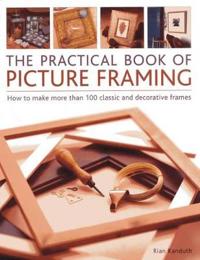 The Practical Book of Picture Framing