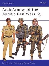 Arab Armies of the Middle East Wars