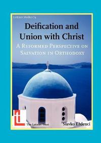 Deification and Union with Christ