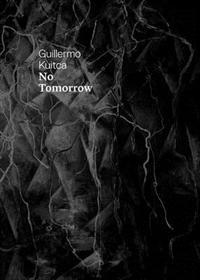 Guillermo Kuitca: No Tomorrow!