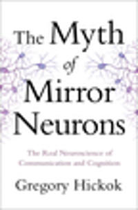 The Myth of Mirror Neurons