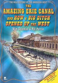The Amazing Erie Canal and How a Big Ditch Opened Up the West