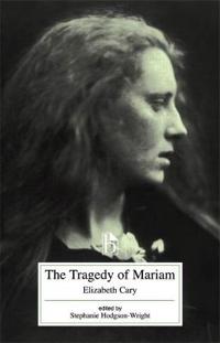 Tragedy of Mariam, the Fair Queen of Jewry