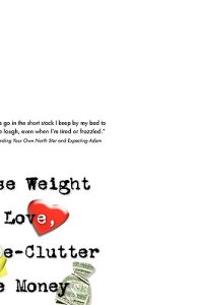 Lose Weight, Find Love, Declutter and Save Money