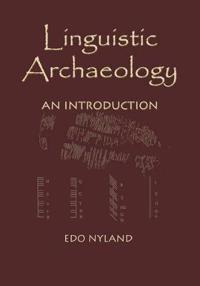 Linguistic Archaeology: An Introduction