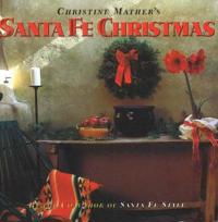 Christine Mather's Santa Fe Christmas