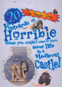 20 Postcards of Horrible Things You Wouldn't Want to Know About Life in a Medieval Castle