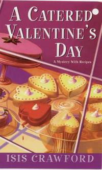 A Catered Valentine's Day: A Mystery with Recipes