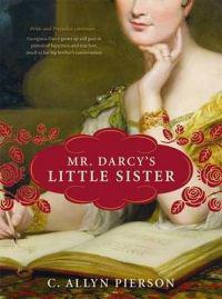 Mr Darcy's Little Sister
