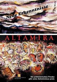 Altamira - Neue Erkenntnisse