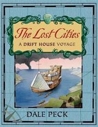 The Lost Cities: A Drift House Voyage