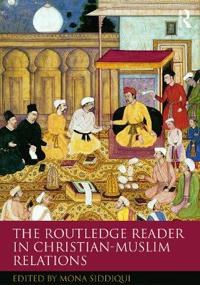 The Routledge Reader in Christian-Muslim Relations