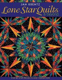 Lone Star Quilts and Beyond