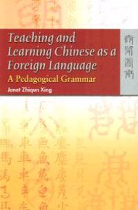 Teaching And Learning Chinese As a Foreign Language