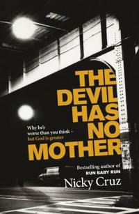 The Devil Has No Mother
