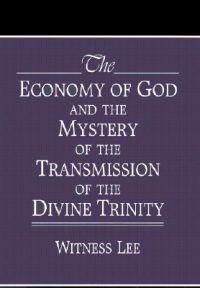 The Economy of God and the Mystery of the Transmission of the Divine Trinity