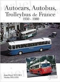 Autocars, Autobus, Trolleybus De France, 1950-1980