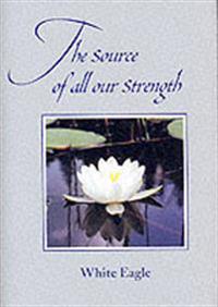 The Source of All Our Strength