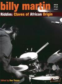 Billy Martin Riddim: Claves of African Origin [With CD]